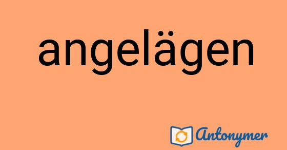 Bild som illustrerar ordet angelägen och dess antonymer.