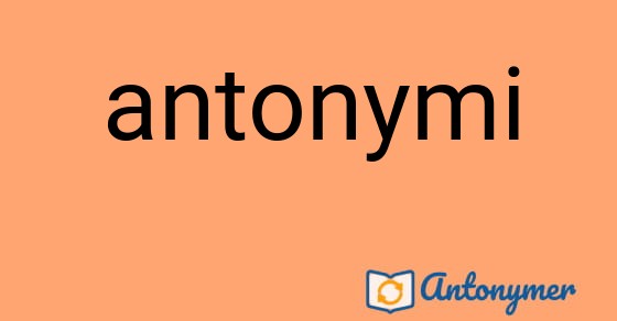 Bild som illustrerar ordet antonymi och dess antonymer.