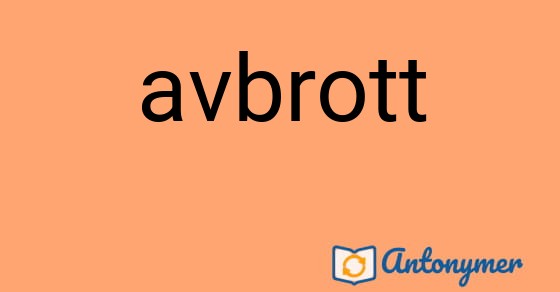 Bild som illustrerar ordet avbrott och dess antonymer.