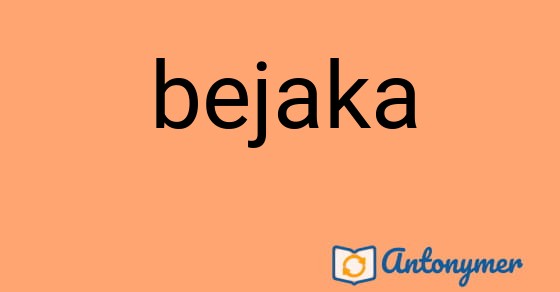 Bild som illustrerar ordet bejaka och dess antonymer.