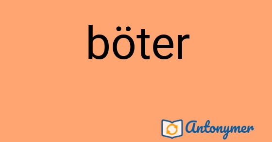Bild som illustrerar ordet böter och dess antonymer.