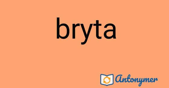 Bild som illustrerar ordet bryta och dess antonymer.