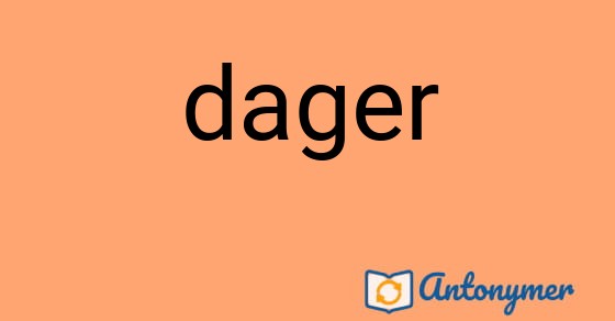 Bild som illustrerar ordet dager och dess antonymer.