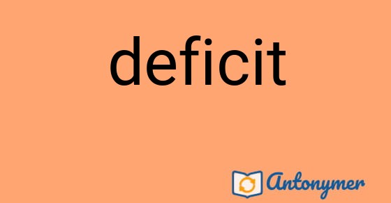 Bild som illustrerar ordet deficit och dess antonymer.