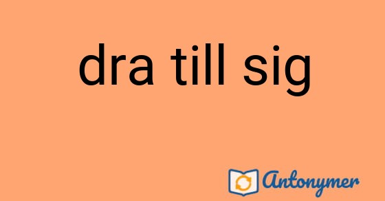 Bild som illustrerar uttrycket dra till sig och dess antonymer.