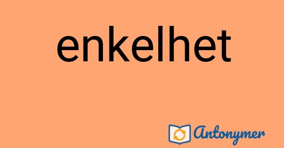 Bild som illustrerar ordet enkelhet och dess antonymer.