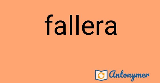 Bild som illustrerar ordet fallera och dess antonymer.