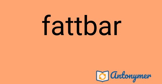 Bild som illustrerar ordet fattbar och dess antonymer.