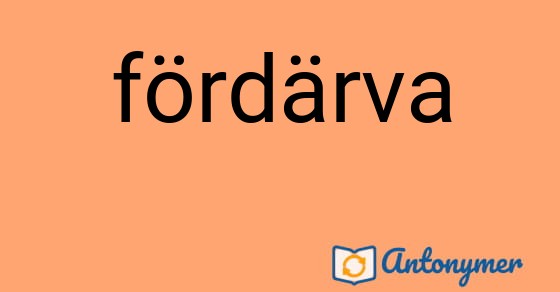 Bild som illustrerar ordet fördärva och dess antonymer.