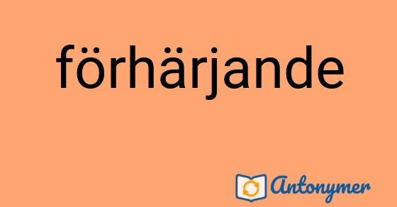 Bild som illustrerar ordet förhärjande och dess antonymer.