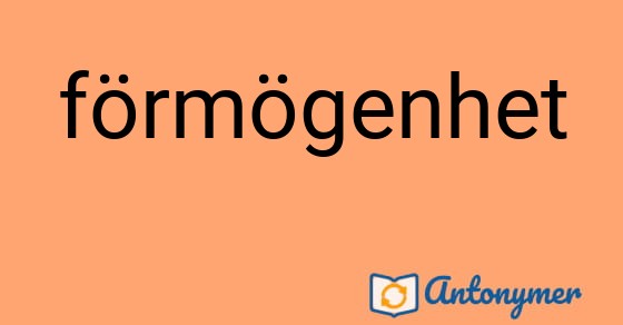 Bild som illustrerar ordet förmögenhet och dess antonymer.