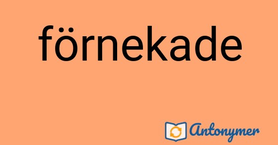 Bild som illustrerar ordet förnekade och dess antonymer.