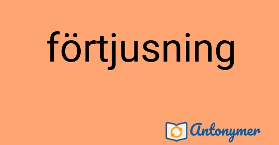 Bild som illustrerar ordet förtjusning och dess antonymer.