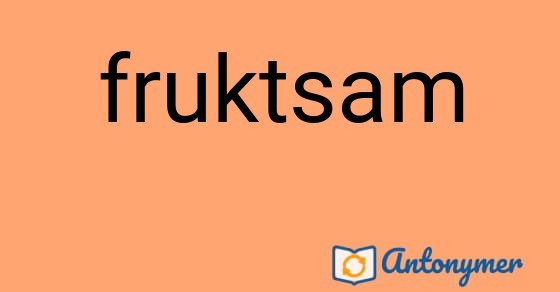 Bild som illustrerar ordet fruktsam och dess antonymer.