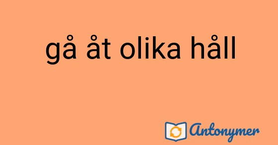 Bild som illustrerar uttrycket gå åt olika håll och dess antonymer.