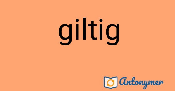 Bild som illustrerar ordet giltig och dess antonymer.
