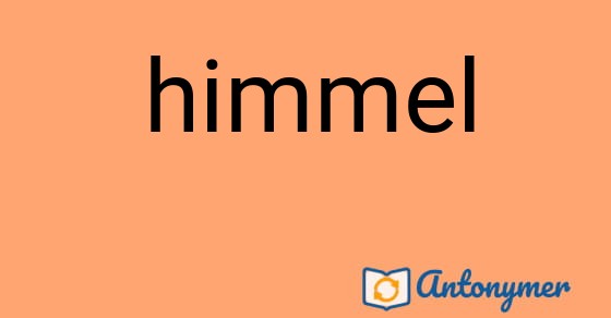 Bild som illustrerar ordet himmel och dess antonymer.