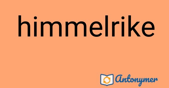 Bild som illustrerar ordet himmelrike och dess antonymer.