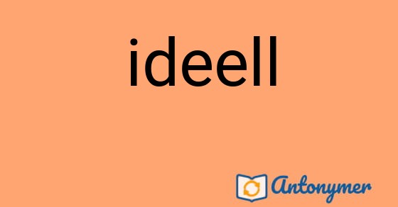 Bild som illustrerar ordet ideell och dess antonymer.