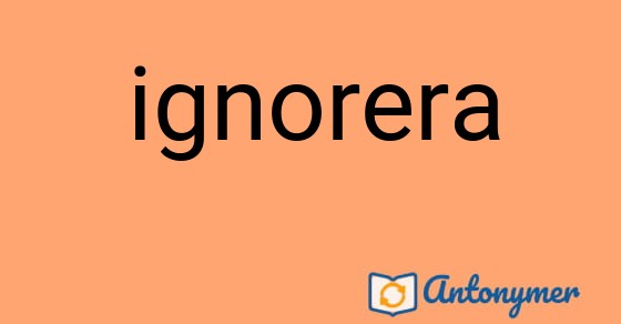 Bild som illustrerar ordet ignorera och dess antonymer.