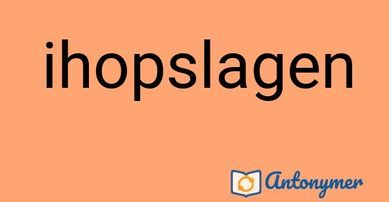 Bild som illustrerar ordet ihopslagen och dess antonymer.