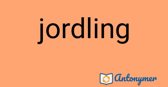 Bild som illustrerar ordet jordling och dess antonymer.