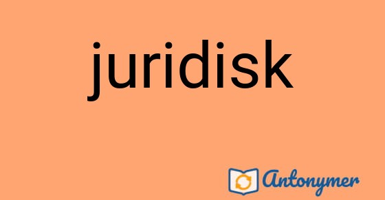 Bild som illustrerar ordet juridisk och dess antonymer.