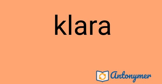 Bild som illustrerar ordet klara och dess antonymer.