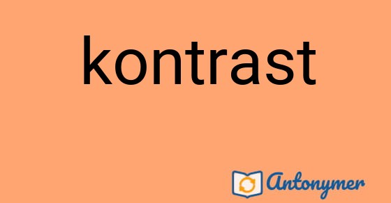 Bild som illustrerar ordet kontrast och dess antonymer.