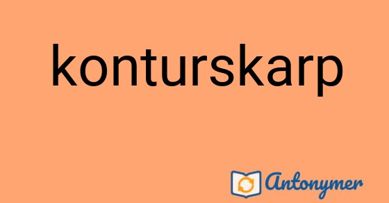 Bild som illustrerar ordet konturskarp och dess antonymer.