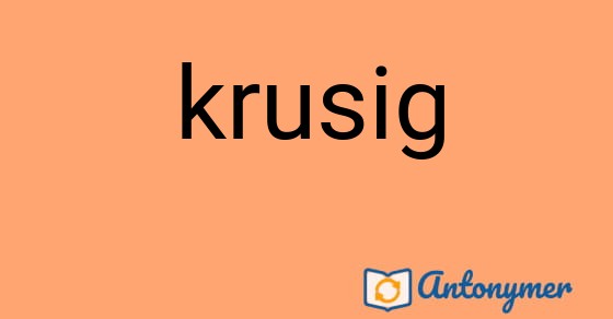 Bild som illustrerar ordet krusig och dess antonymer.