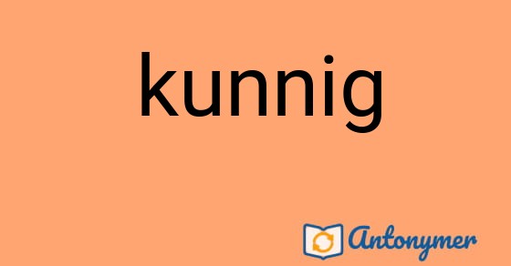 Bild som illustrerar ordet kunnig och dess antonymer.