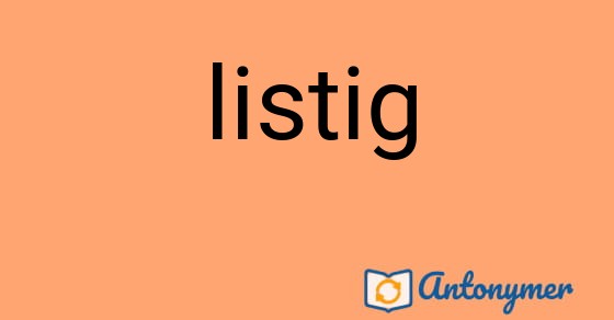 Bild som illustrerar ordet listig och dess antonymer.