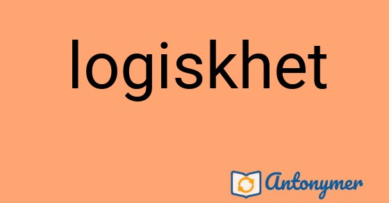 Bild som illustrerar ordet logiskhet och dess antonymer.