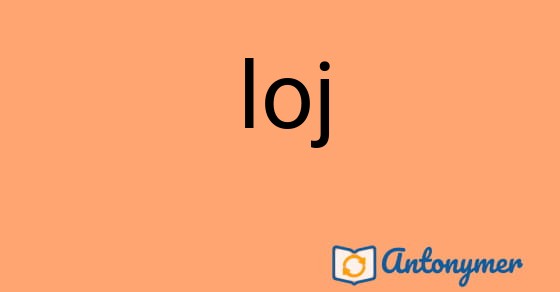 Bild som illustrerar ordet loj och dess antonymer.
