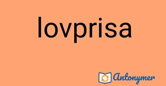Bild som illustrerar ordet lovprisa och dess antonymer.