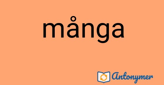 Bild som illustrerar ordet många och dess antonymer.