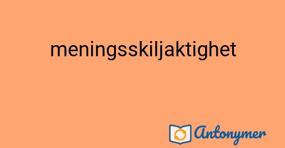 Bild som illustrerar ordet meningsskiljaktighet och dess antonymer.