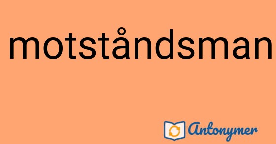 Bild som illustrerar ordet motståndsman och dess antonymer.