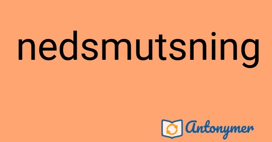 Bild som illustrerar ordet nedsmutsning och dess antonymer.