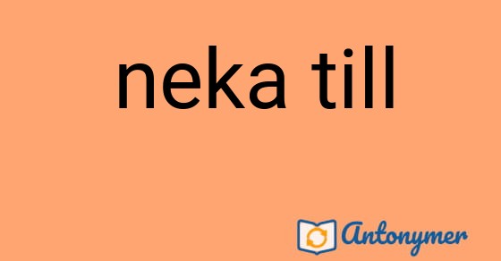 Bild som illustrerar uttrycket neka till och dess antonymer.