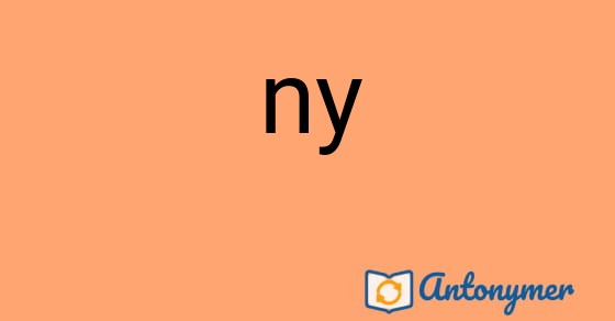 Bild som illustrerar ordet ny och dess antonymer.