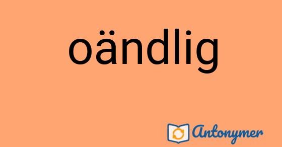 Bild som illustrerar ordet oändlig och dess antonymer.