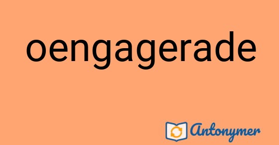Bild som illustrerar ordet oengagerade och dess antonymer.