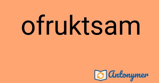 Bild som illustrerar ordet ofruktsam och dess antonymer.