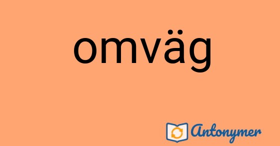 Bild som illustrerar ordet omväg och dess antonymer.