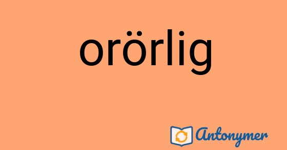 Bild som illustrerar ordet orörlig och dess antonymer.