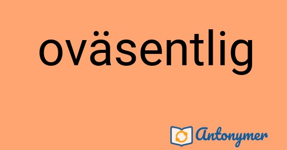Bild som illustrerar ordet oväsentlig och dess antonymer.