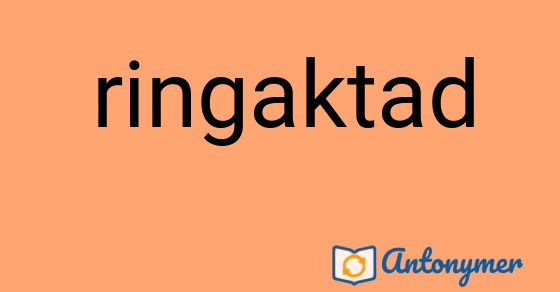 Bild som illustrerar ordet ringaktad och dess antonymer.