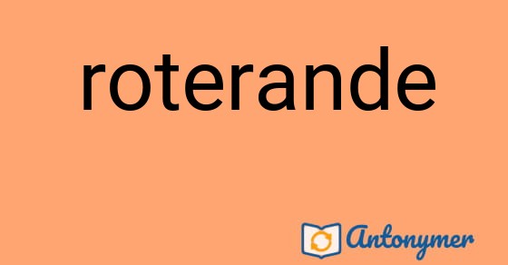 Bild som illustrerar ordet roterande och dess antonymer.